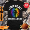Official Joe Exotic For President 2020 Shirt