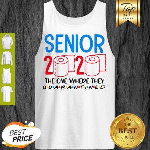 Toilet Paper Senior 2020 The One Where They Quarantined Covid-19 Tank Top