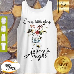 Flowers Every Little Thing Is Gonna Be Alright Tank Top