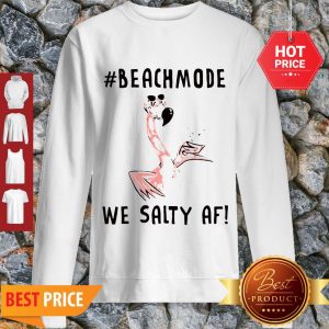 Flamingo Beachmode We Salty AF Sweatshirt