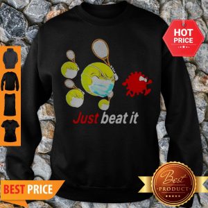 Official Just Beat It Coronavirus Sweatshirt