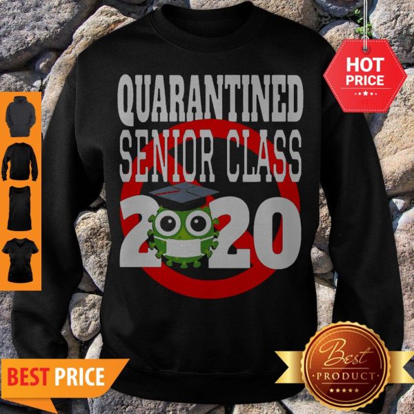 Quarantine Senior Class 2020 Coronavirus Covid-19 Sweatshirt