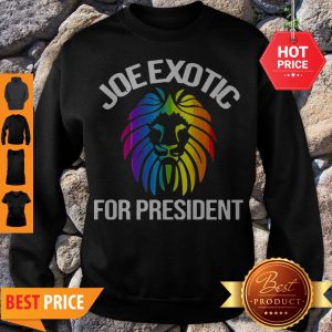 Official Joe Exotic For President 2020 Sweatshirt