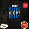 Autism Awareness Tees -I Am His Voice He Is My Heart Shirt