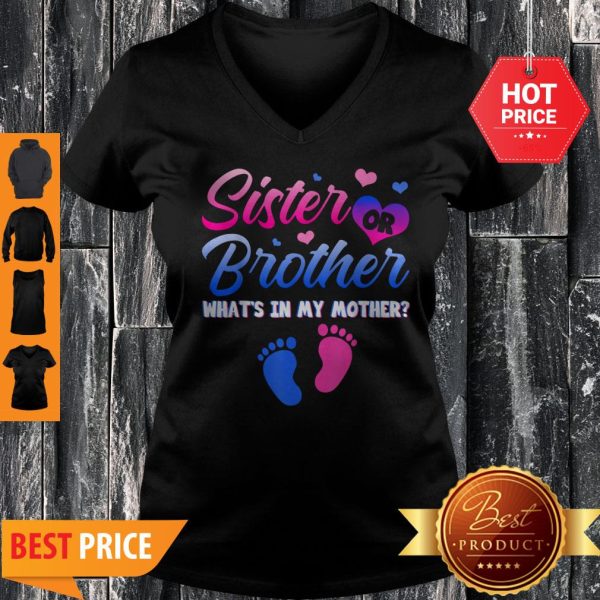 Beautiful Sister Or Brother What’s In My Mother Gender Reveal Gifts V-neck