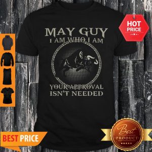 Buffalo May Guy I Am Who I Am Your Approval Isn’t Needed Shirt