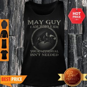 Buffalo May Guy I Am Who I Am Your Approval Isn’t Needed Tank Top