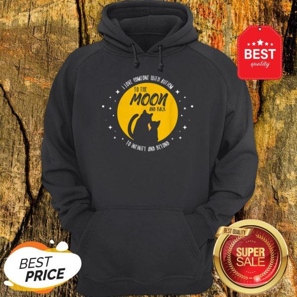 Cat Moon And Back I Love Someone With Cool Autism Gift Hoodie