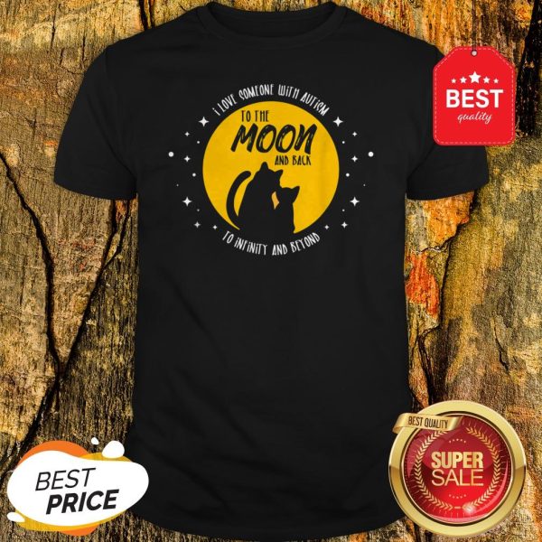 Cat Moon And Back I Love Someone With Cool Autism Gift Shirt