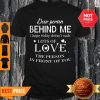 Dear Person Behind Me I Hope Today Doesn’t Suck Lots Of Love Shirt