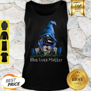 Gnome Hug Blue Lives Matter Thin Blue Line Tank Top
