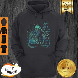 God Made A Cat From The Breath Of The Wind The Beauty Of The Earth Hoodie