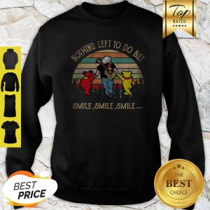 Grateful Dead Bear Nothing Left To Do But Smile Smile Vintage Sweatshirt