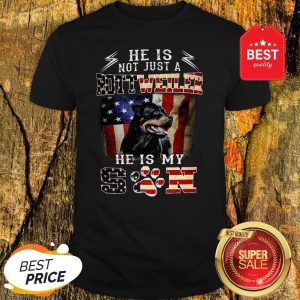 He Is Not Just A Rottweiler He Is My Son American Flag Shirt