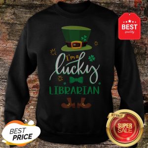 Leprechaun I’m A Lucky Librarian St Patrick’s Day Gifts Sweatshirt