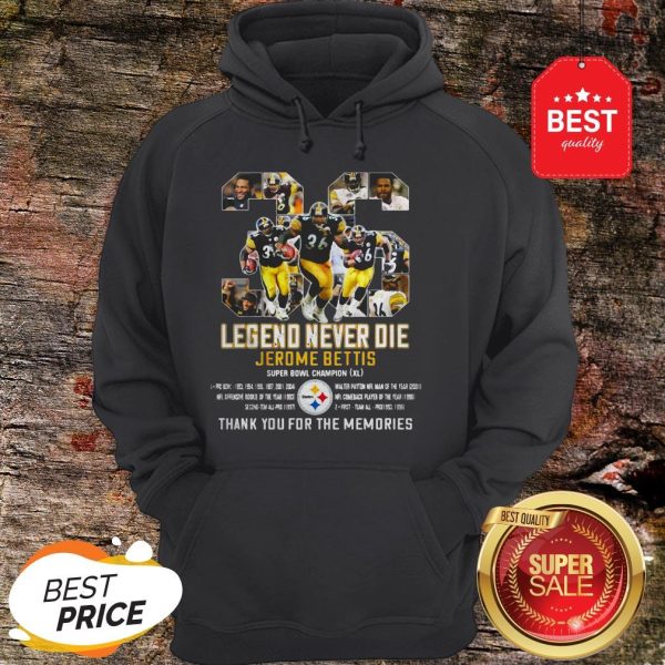 Nice Legend Never Die Jerome Bettis 36 Pittsburgh Steelers Hoodie
