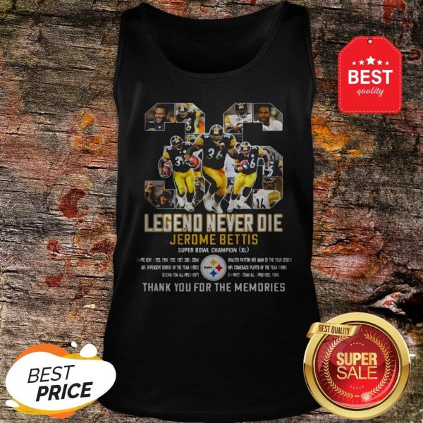 Nice Legend Never Die Jerome Bettis 36 Pittsburgh Steelers Tank Top