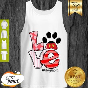 Nice Mickey Dog Paw Love #Dogmom Tank Top