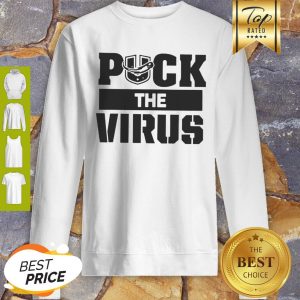 Nice Puck The Virus Covid-19 Sweatshirt