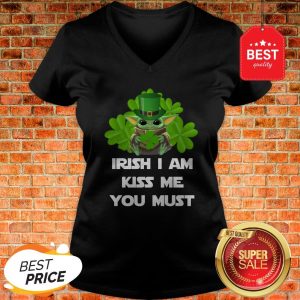 Official Baby Yoda Irish I Am Kiss Me You Must St.Patricks' Day V-neck