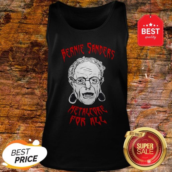 Official BERNIE SANDERS Metalcore For All Tank Top