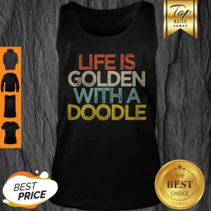 Original Life Is Golden With A Doodle Doodle Dog Owner Mom Mama Tank Top