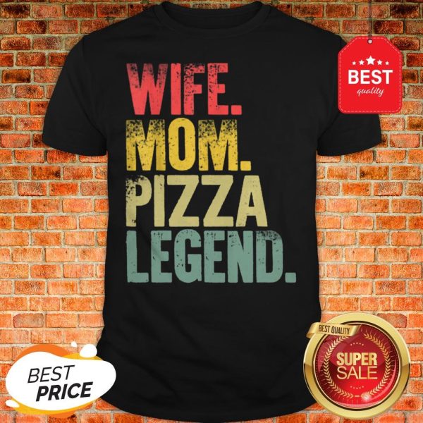 Premium Mother Women Funny Gift Wife Mom Pizza Legend Shirt