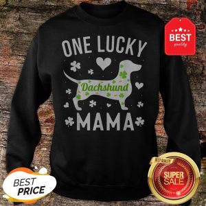 St Patricks Day Dachshund Lucky Mama Mom Dog Sweatshirt - Design By Rulestee.com