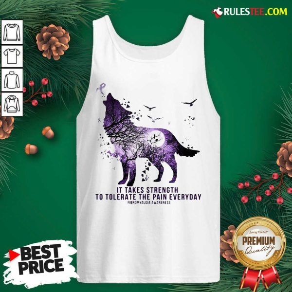 Wolf It Takes Strength To Tolerate The Pain Everyday Fibromyalgia Awareness Tank Top - Design By Rulestee
