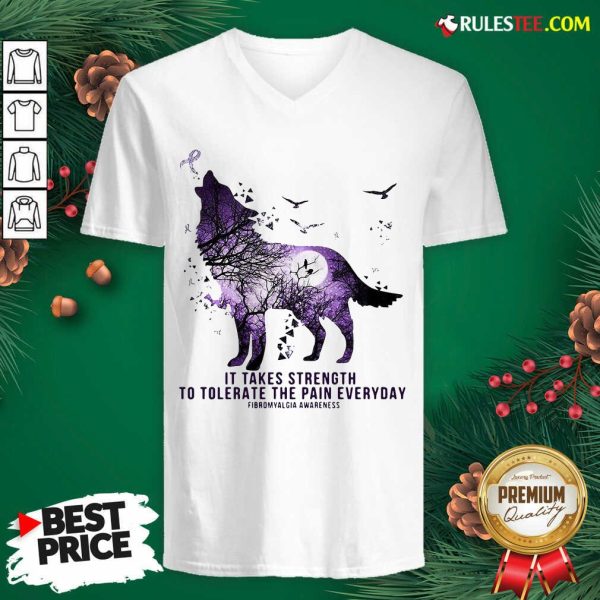 Wolf It Takes Strength To Tolerate The Pain Everyday Fibromyalgia Awareness V-neck - Design By Rulestee