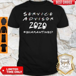 Nice Service Advisor 2020 #Quarantined Covid-19 Shirt