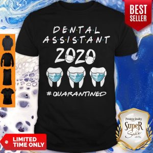 Dental Assistant 2020 #Quarantined Coronavirus Shirt