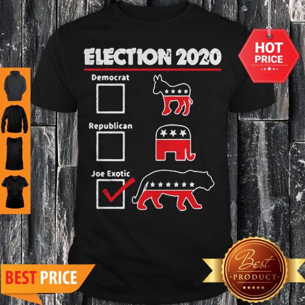 Election 2020 Democrat Republican Joe Exotic Tiger Shirt