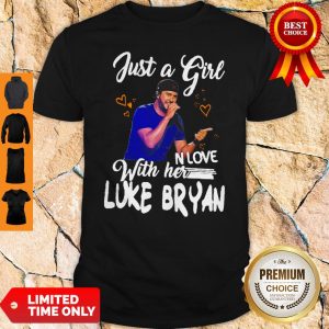 Official Nice Just A Girl Love With Her Luke Bryan Shirt