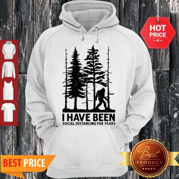 Bigfoot I Have Been Social Distancing For Year Covid-19 Hoodie