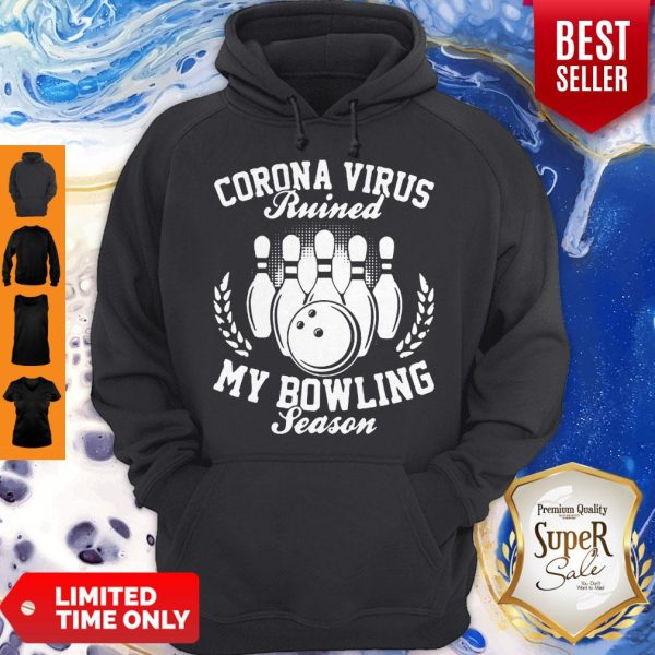 Corona Virus Ruined My Bowling Season Covid-19 Hoodie