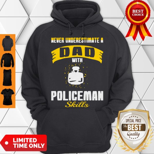 Mens Never Underestimate Dad With Policeman Skills Hoodie
