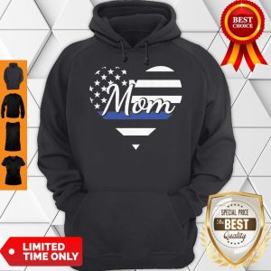 Mom Of Police Officer Heart Thin Blue Line Family USA Flag Hoodie