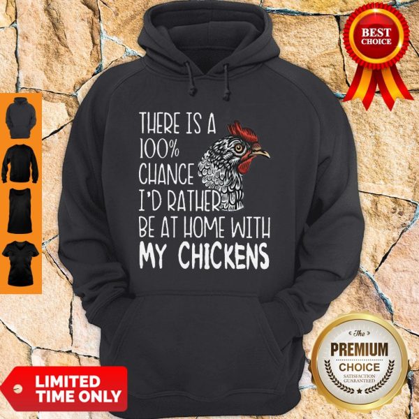 Nice I’d Rather Be At Home With My Chickens Hoodie