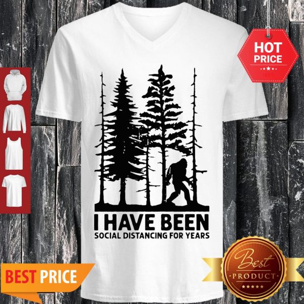 Bigfoot I Have Been Social Distancing For Year Covid-19 V-neck