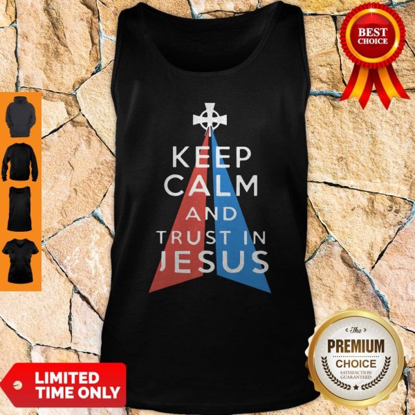 Official Keep Calm And Trust In Jesus Tank Top