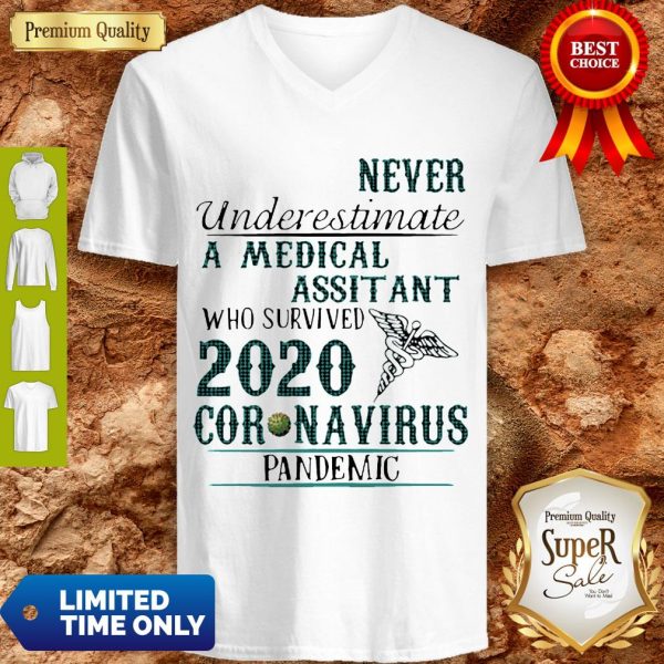 Never Underestimate A Medical Assistant Who Survived 2020 Coronavirus V-neck