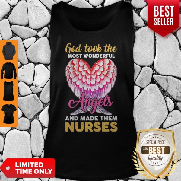 God Took The Most Wonderful Angels And Made Them Nurses Tank Top