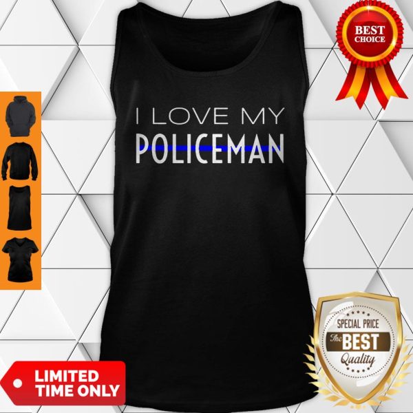 I Love My Policeman Wife Girlfriend Fiancee Mom Mother Gift Tank Top