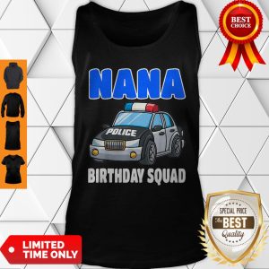 Nana Birthday Squad Shirt Police Officer Birthday Cop Tank Top