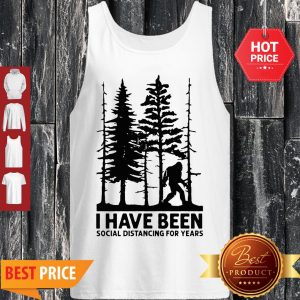 Bigfoot I Have Been Social Distancing For Year Covid-19 Tank Top