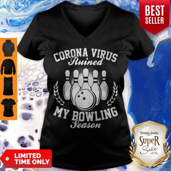Corona Virus Ruined My Bowling Season Covid-19 V-neck