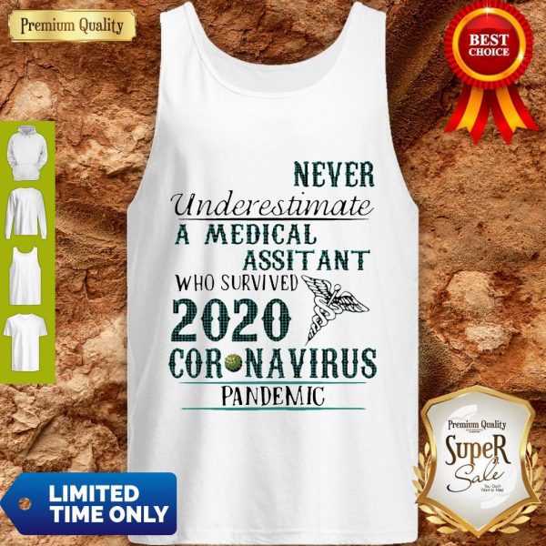 Never Underestimate A Medical Assistant Who Survived 2020 Coronavirus Tank Top