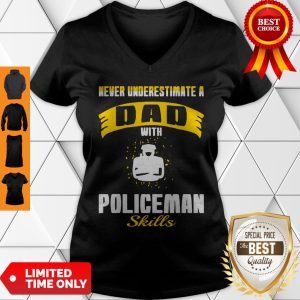 Mens Never Underestimate Dad With Policeman Skills V-neck
