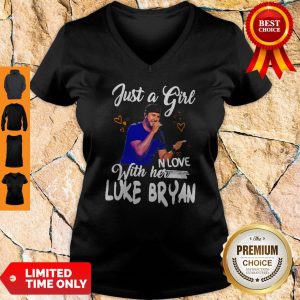Official Nice Just A Girl Love With Her Luke Bryan V-neck